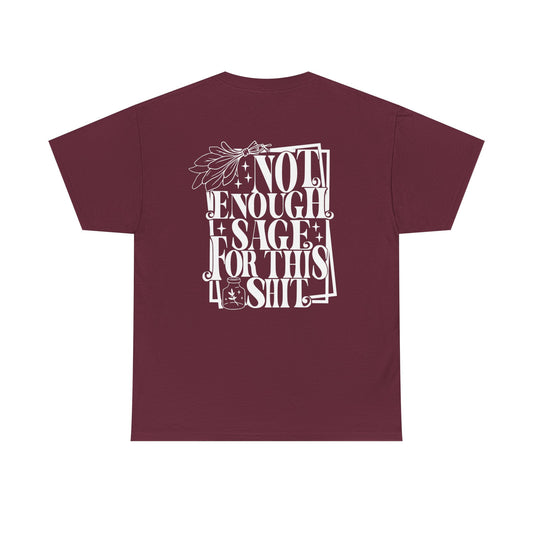 "Not Enough Sage" Unisex Heavy Cotton Tee - Funny Quote, Casual Wear, Gift for Friends, Birthday Present, Everyday Wear