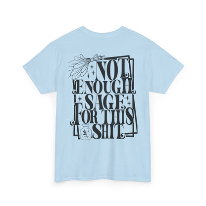 "Not Enough Sage" Unisex Tee, Funny Cotton T-Shirt for Witchy Souls, Gift for Friends, Casual Wear, Gift for Him or Her