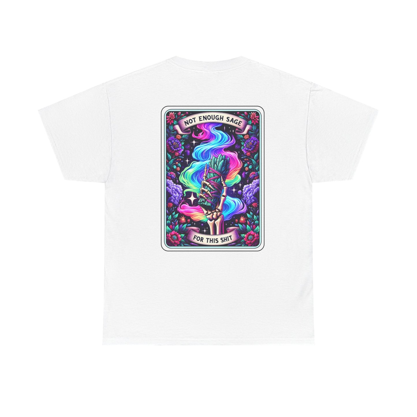 "Sage That Sh*t" Graphic Tee - Not Enough Sage for This Sh*t | Unisex Heavy Cotton Shirt, Spiritual Apparel, Gift for Plant Lovers, Festival [...]