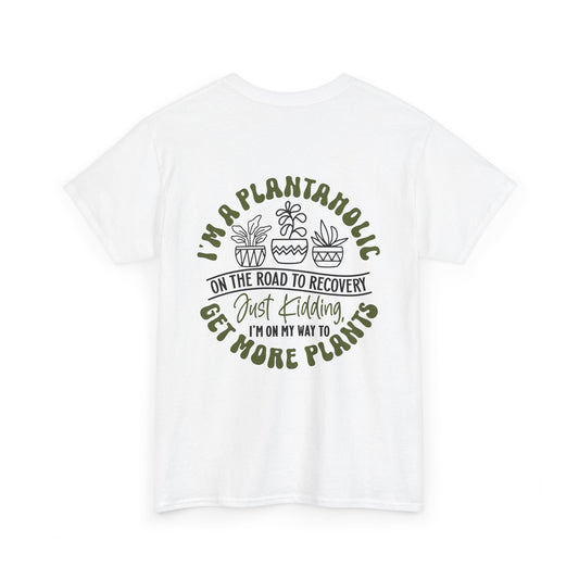 "I'm A Plantaholic"  Unisex Heavy Cotton Tee, Funny Planting Shirt, Plantaholic Gift, Gardening Enthusiast Top, Botanical Humor Tee