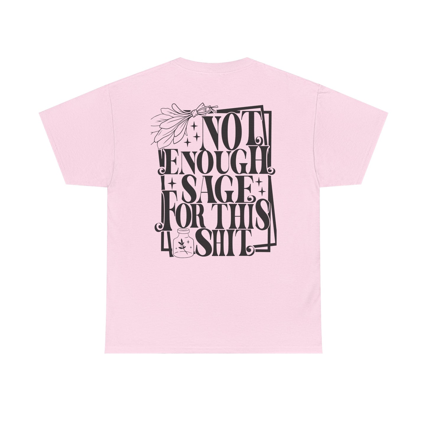 "Not Enough Sage" Unisex Tee, Funny Cotton T-Shirt for Witchy Souls, Gift for Friends, Casual Wear, Gift for Him or Her