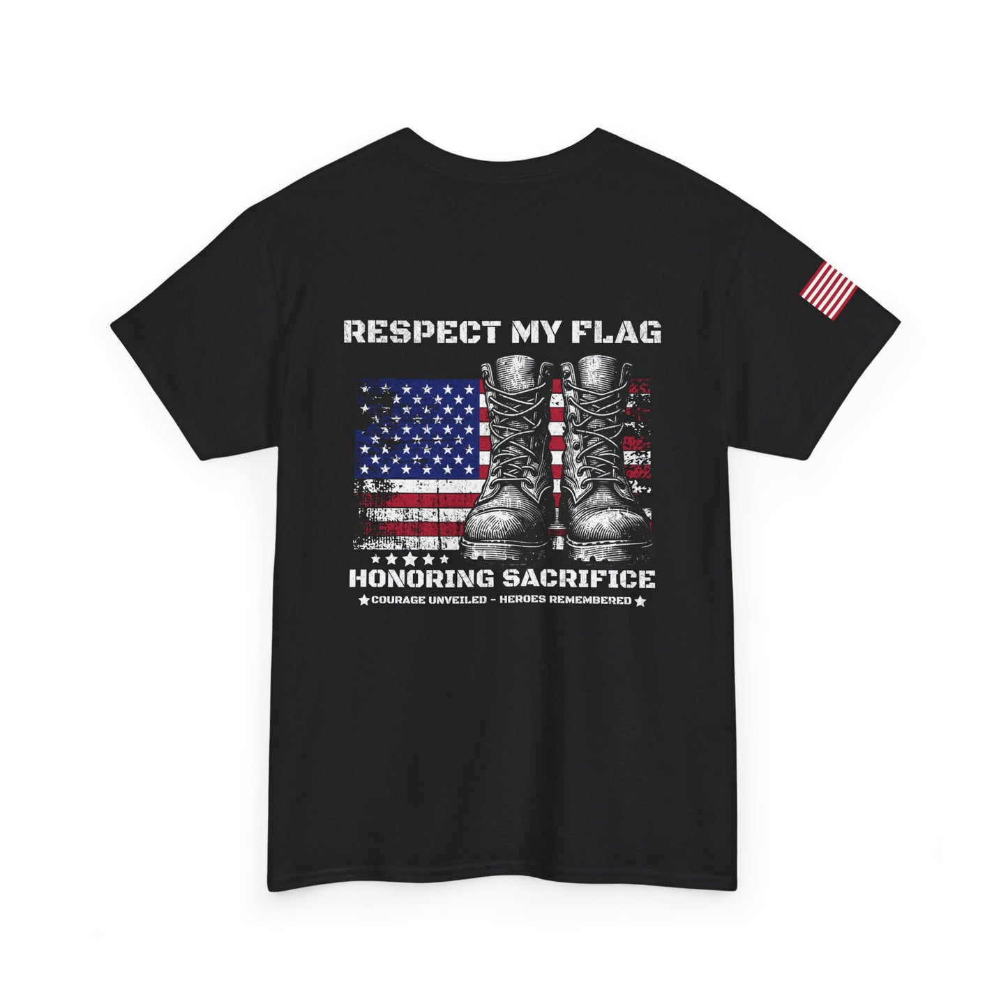 Respect My Flag T-Shirt — Honoring Sacrifice Military Tribute Tee