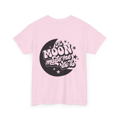 "The Moon Made Me Do It"-Inspired Unisex Heavy Cotton Tee | Casual Style, Gift for Astrology Lovers, Everyday Wear, Graphic Tee, Unique Statement Shirt