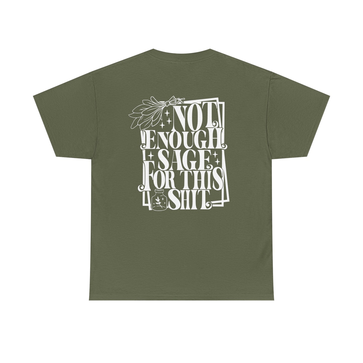 "Not Enough Sage" Unisex Heavy Cotton Tee - Funny Quote, Casual Wear, Gift for Friends, Birthday Present, Everyday Wear