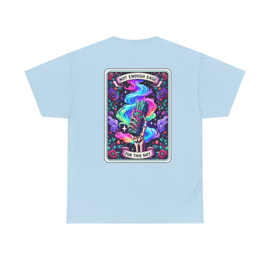 "Sage That Sh*t" Graphic Tee - Not Enough Sage for This Sh*t | Unisex Heavy Cotton Shirt, Spiritual Apparel, Gift for Plant Lovers, Festival [...]