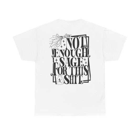 "Not Enough Sage" Unisex Tee, Funny Cotton T-Shirt for Witchy Souls, Gift for Friends, Casual Wear, Gift for Him or Her
