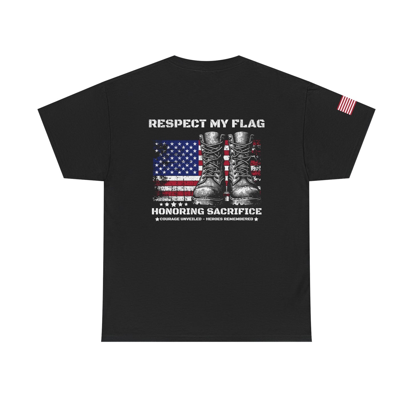 Respect My Flag T-Shirt — Honoring Sacrifice Military Tribute Tee