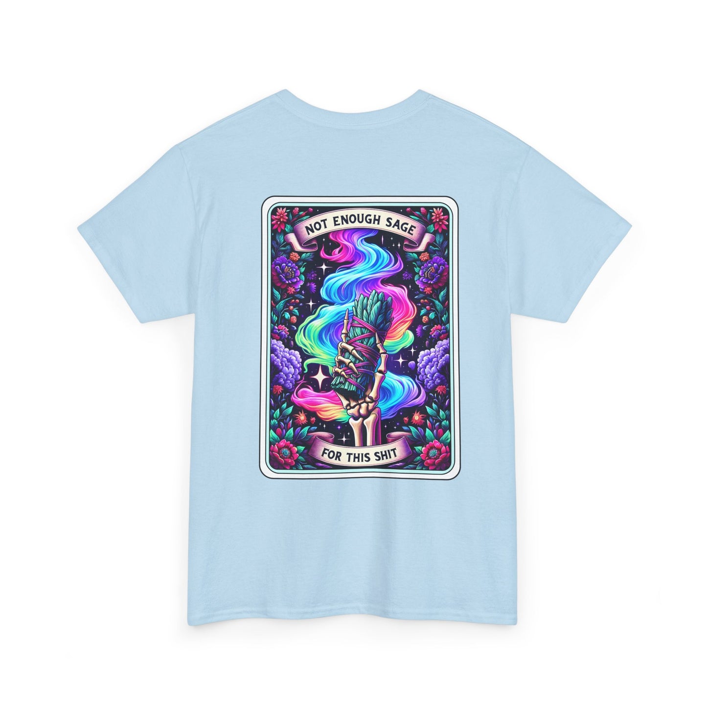"Sage That Sh*t" Graphic Tee - Not Enough Sage for This Sh*t | Unisex Heavy Cotton Shirt, Spiritual Apparel, Gift for Plant Lovers, Festival [...]