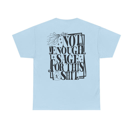 "Not Enough Sage" Unisex Tee, Funny Cotton T-Shirt for Witchy Souls, Gift for Friends, Casual Wear, Gift for Him or Her