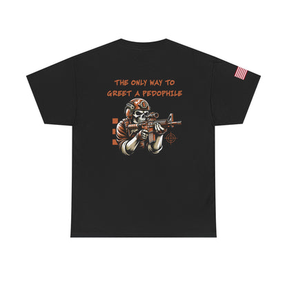 Graphic Tee — "The Only Way to Greet a Pedophile" Tactical Skull Design