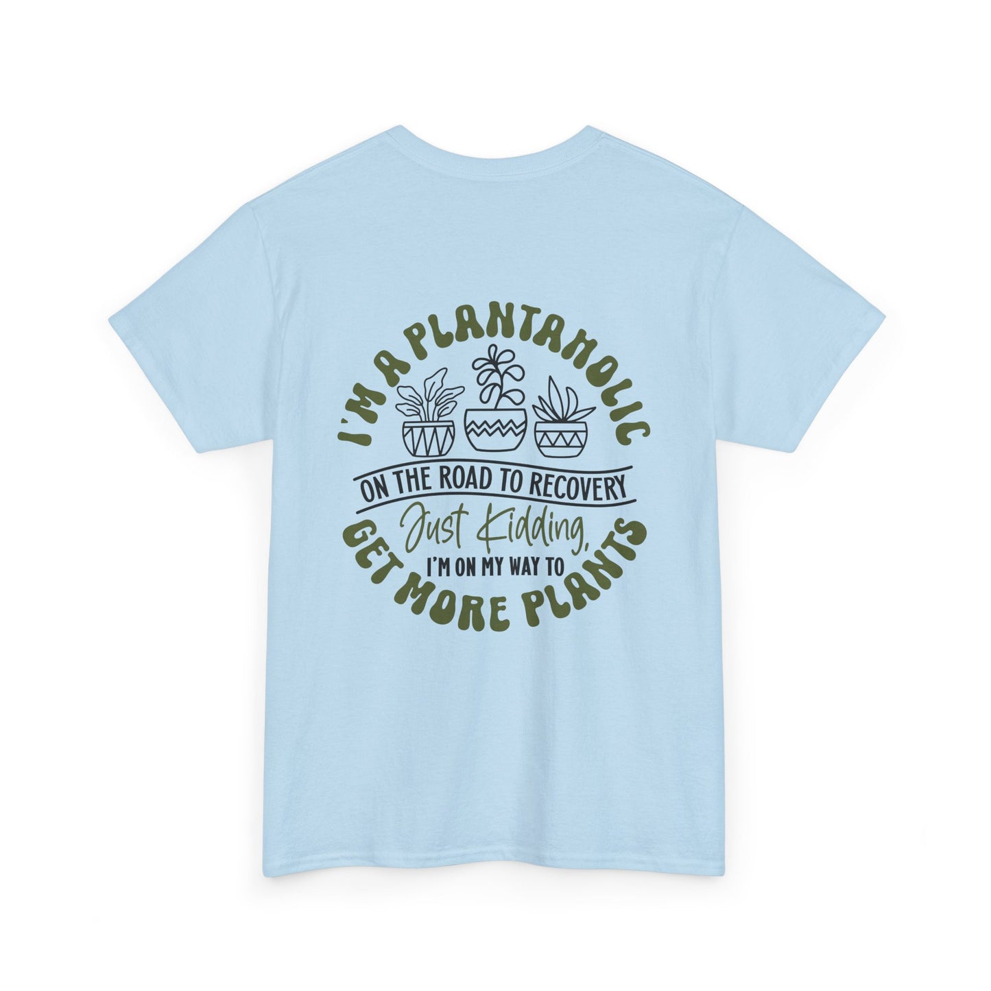 "I'm A Plantaholic"  Unisex Heavy Cotton Tee, Funny Planting Shirt, Plantaholic Gift, Gardening Enthusiast Top, Botanical Humor Tee