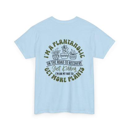 "I'm A Plantaholic"  Unisex Heavy Cotton Tee, Funny Planting Shirt, Plantaholic Gift, Gardening Enthusiast Top, Botanical Humor Tee