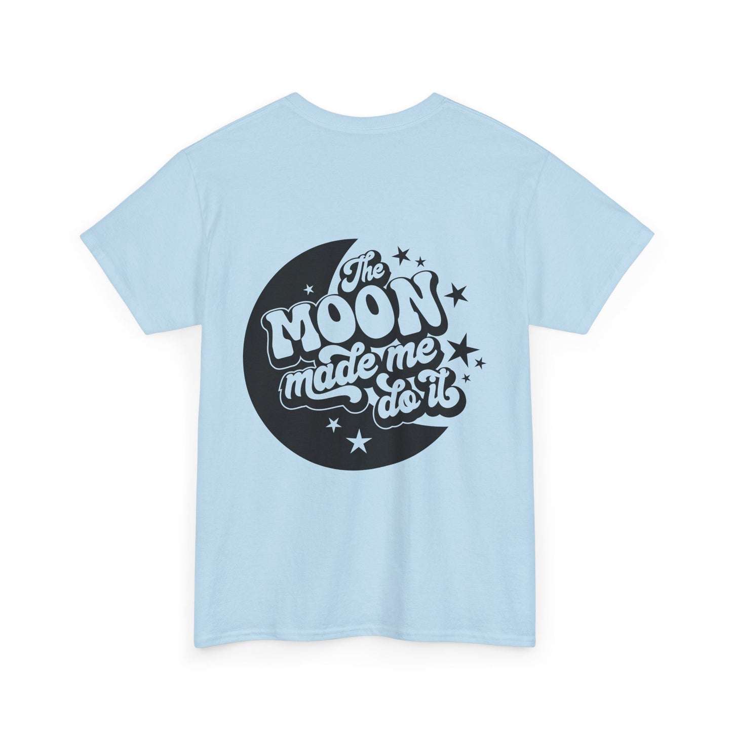 "The Moon Made Me Do It"-Inspired Unisex Heavy Cotton Tee | Casual Style, Gift for Astrology Lovers, Everyday Wear, Graphic Tee, Unique Statement Shirt