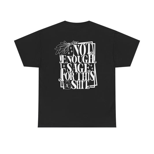 "Not Enough Sage" Unisex Heavy Cotton Tee - Funny Quote, Casual Wear, Gift for Friends, Birthday Present, Everyday Wear